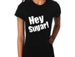 Printing Black T Shirt Crew Neck “Hey Sugar” - Casual T- Shirt Cotton 100% – Black - Size S
